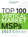 ChannelE2E Top 100 Vertical Market MSPs, 2023 Edition