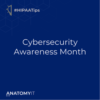 #HIPAATips: Cybersecurity Awareness Month