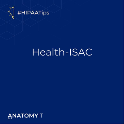 #HIPAATips: Health-ISAC